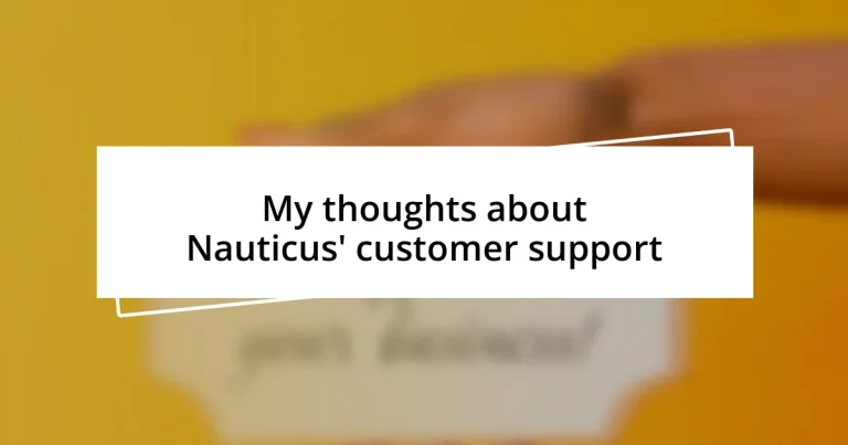 My thoughts about Nauticus’ customer support