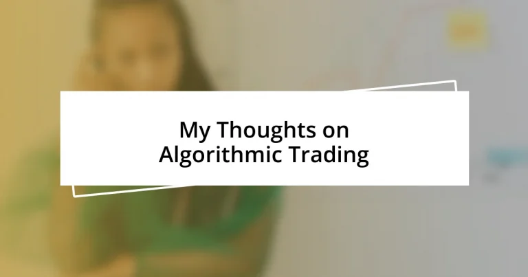 My Thoughts on Algorithmic Trading