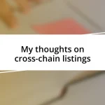 My thoughts on cross-chain listings