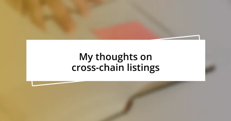 My thoughts on cross-chain listings