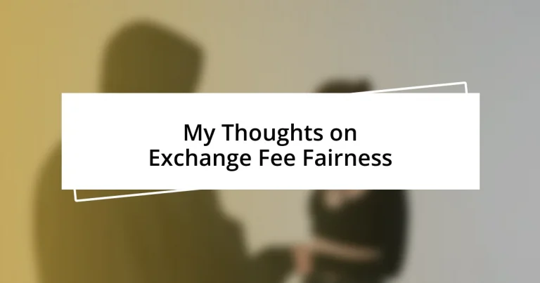 My Thoughts on Exchange Fee Fairness