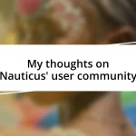 My thoughts on Nauticus’ user community