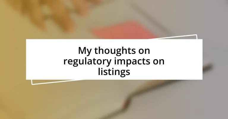 My thoughts on regulatory impacts on listings