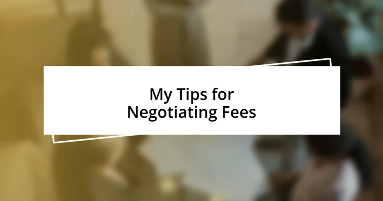 My Tips for Negotiating Fees