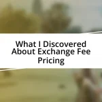 What I Discovered About Exchange Fee Pricing