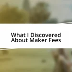 What I Discovered About Maker Fees