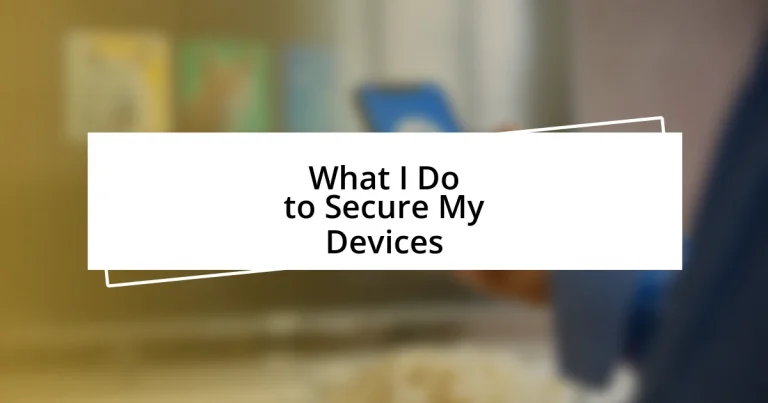 What I Do to Secure My Devices