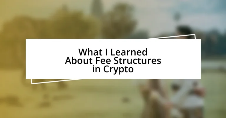 What I Learned About Fee Structures in Crypto