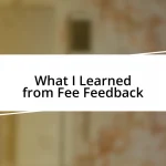 What I Learned from Fee Feedback