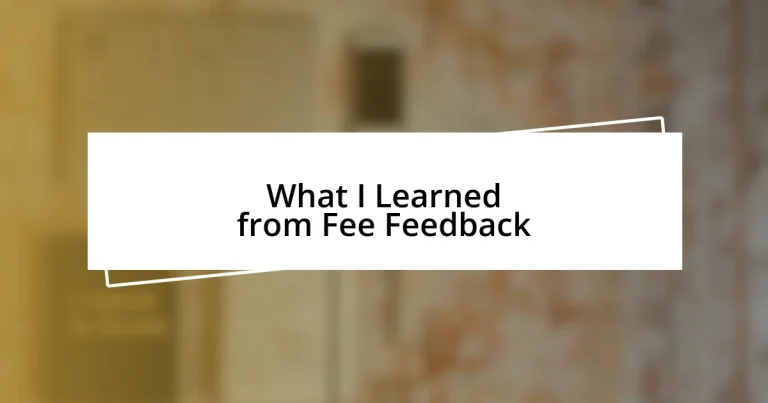 What I Learned from Fee Feedback