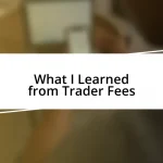 What I Learned from Trader Fees