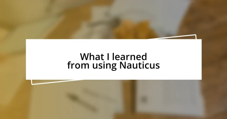 What I learned from using Nauticus