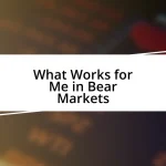 What Works for Me in Bear Markets