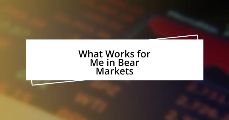 What Works for Me in Bear Markets