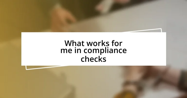 What works for me in compliance checks