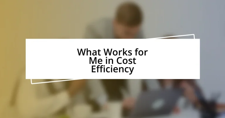 What Works for Me in Cost Efficiency