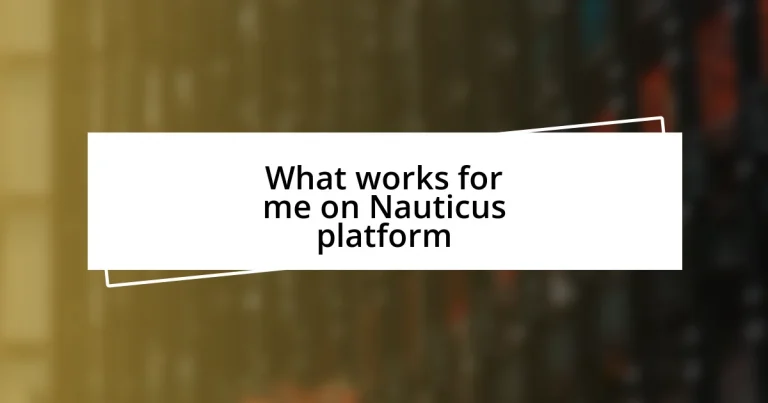 What works for me on Nauticus platform