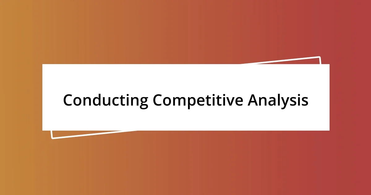 Conducting Competitive Analysis