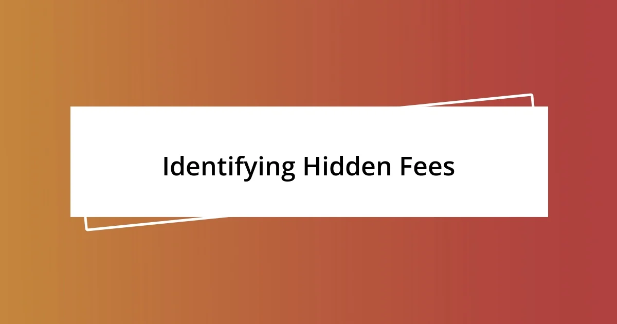 Identifying Hidden Fees