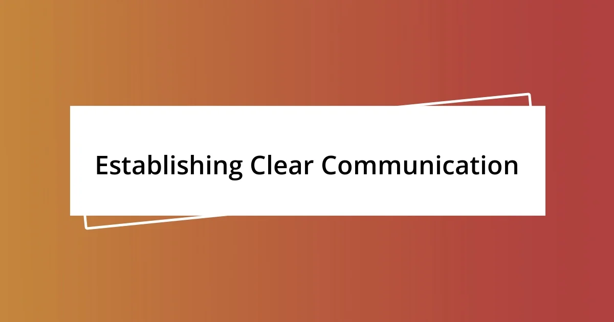 Establishing Clear Communication