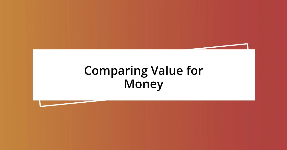 Comparing Value for Money