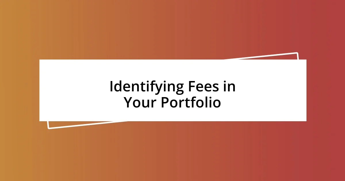 Identifying Fees in Your Portfolio