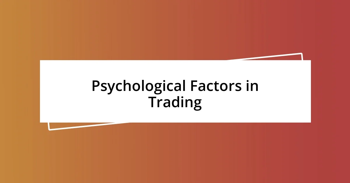 Psychological Factors in Trading