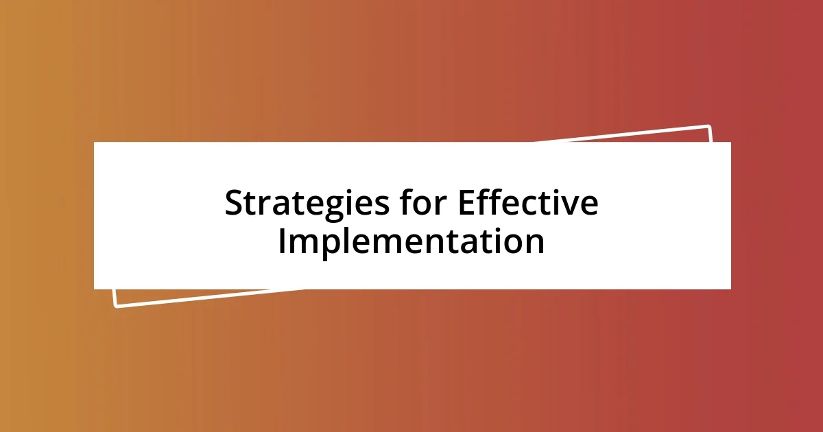 Strategies for Effective Implementation