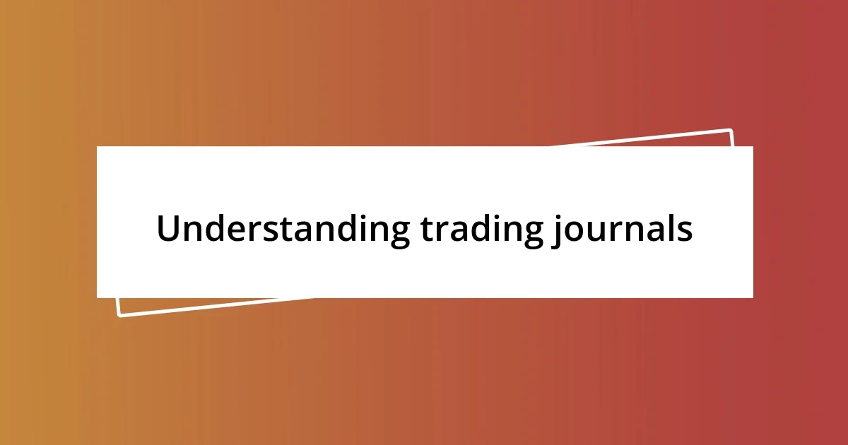 Understanding trading journals