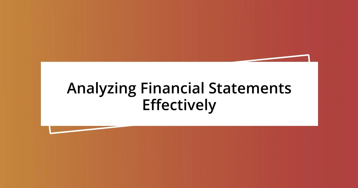 Analyzing Financial Statements Effectively