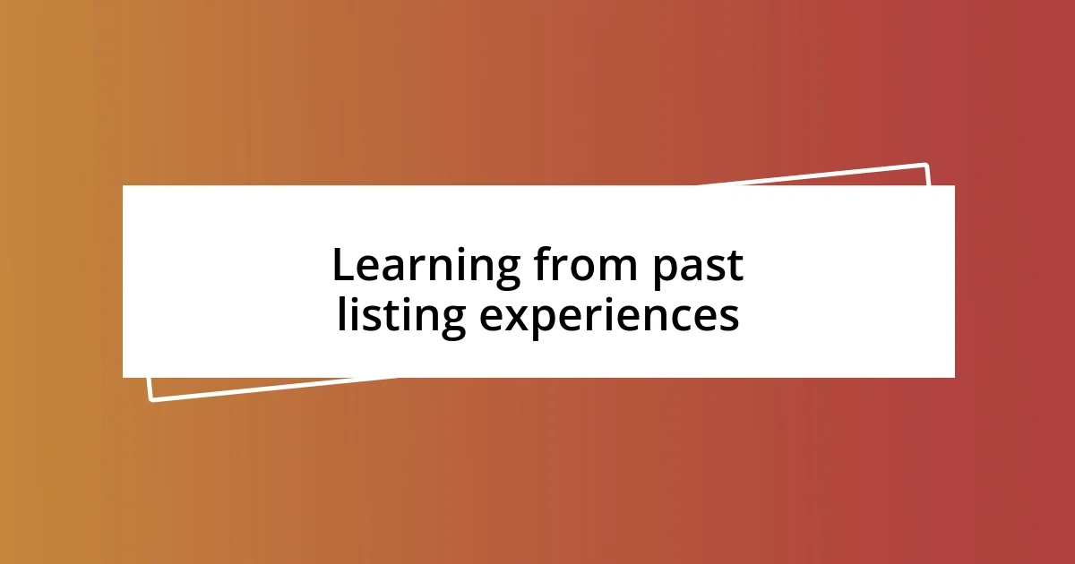 Learning from past listing experiences