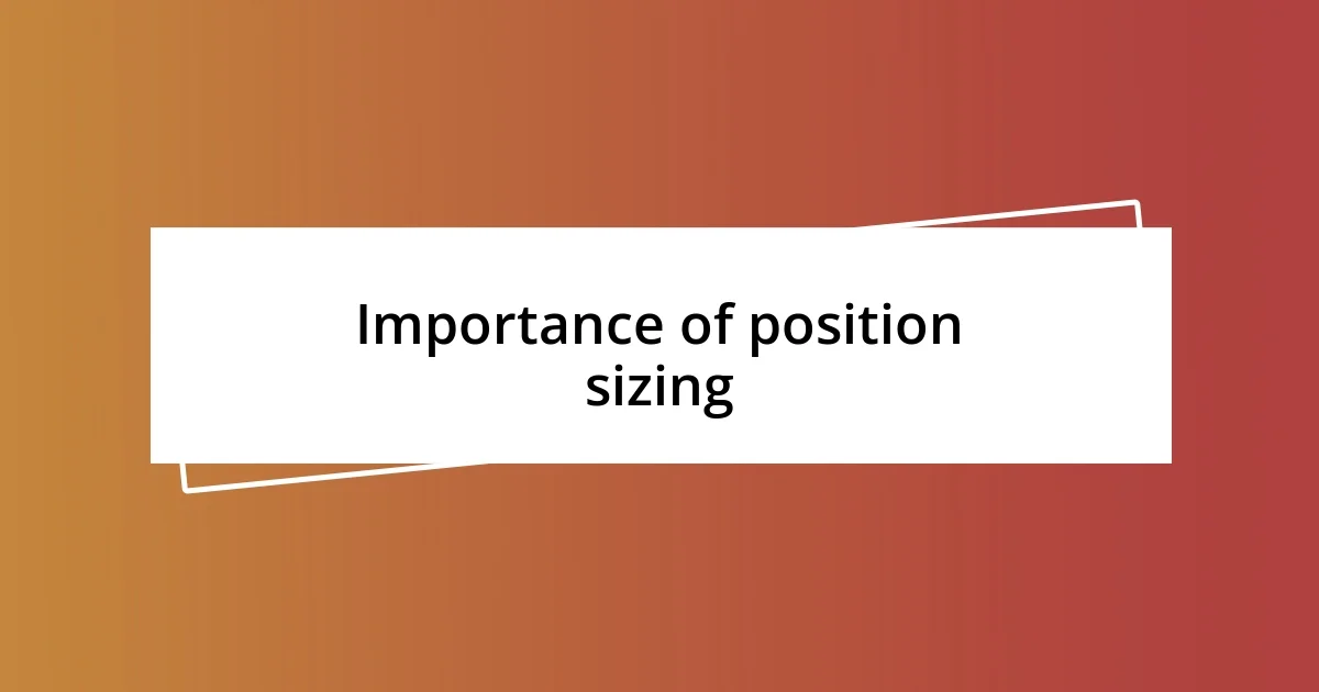 Importance of position sizing