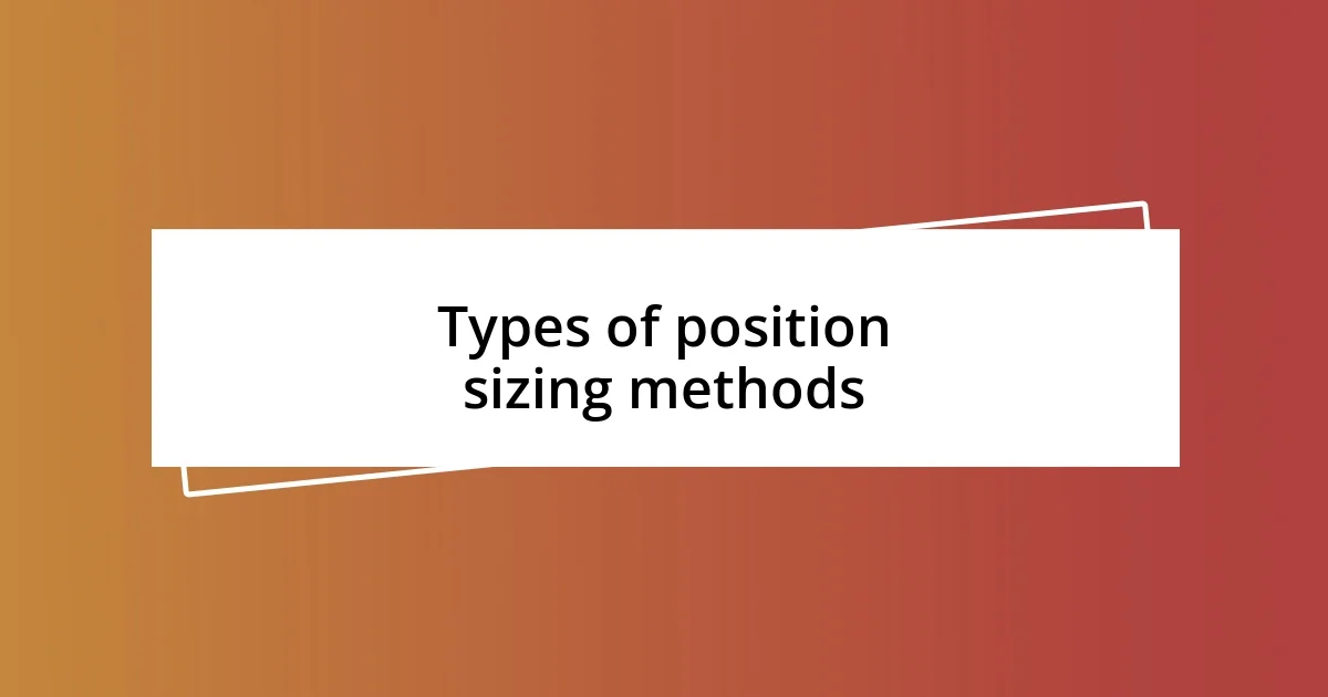 Types of position sizing methods