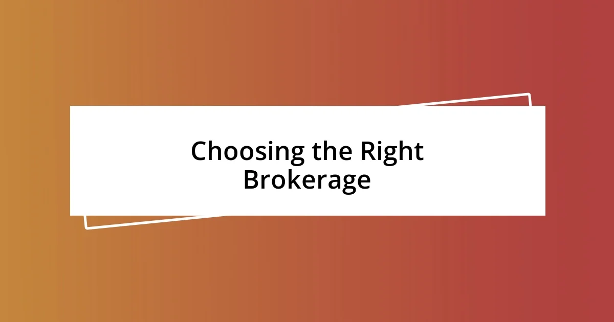 Choosing the Right Brokerage