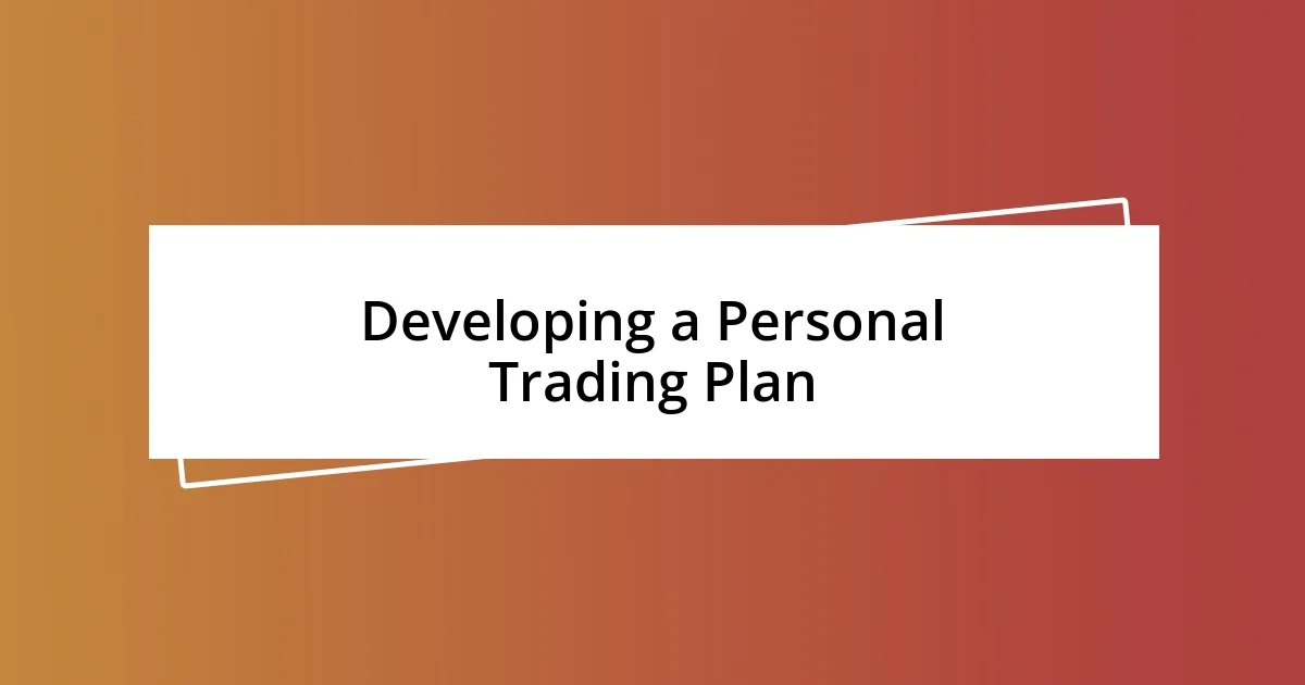 Developing a Personal Trading Plan