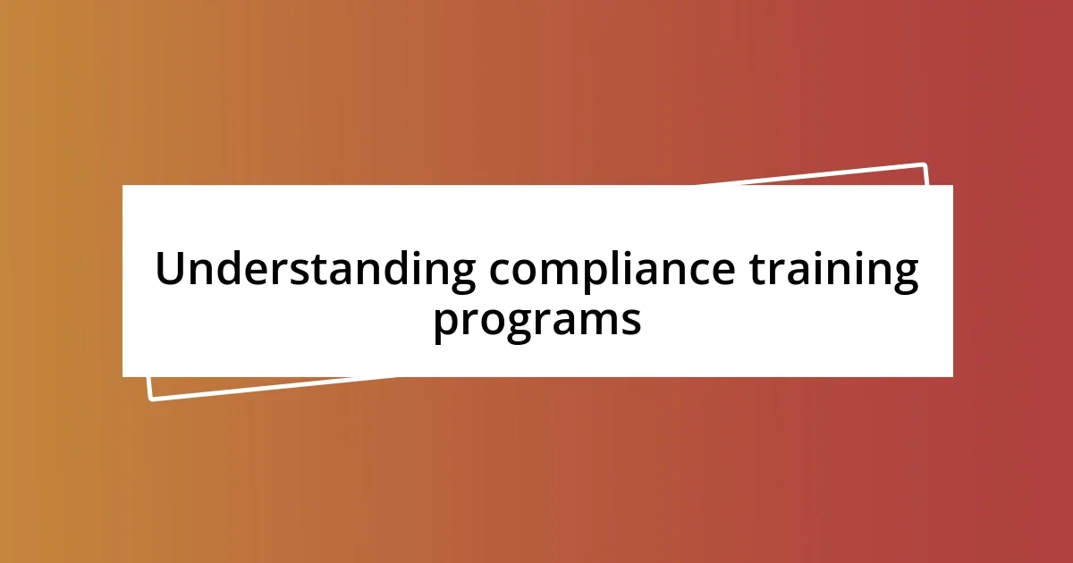 Understanding compliance training programs