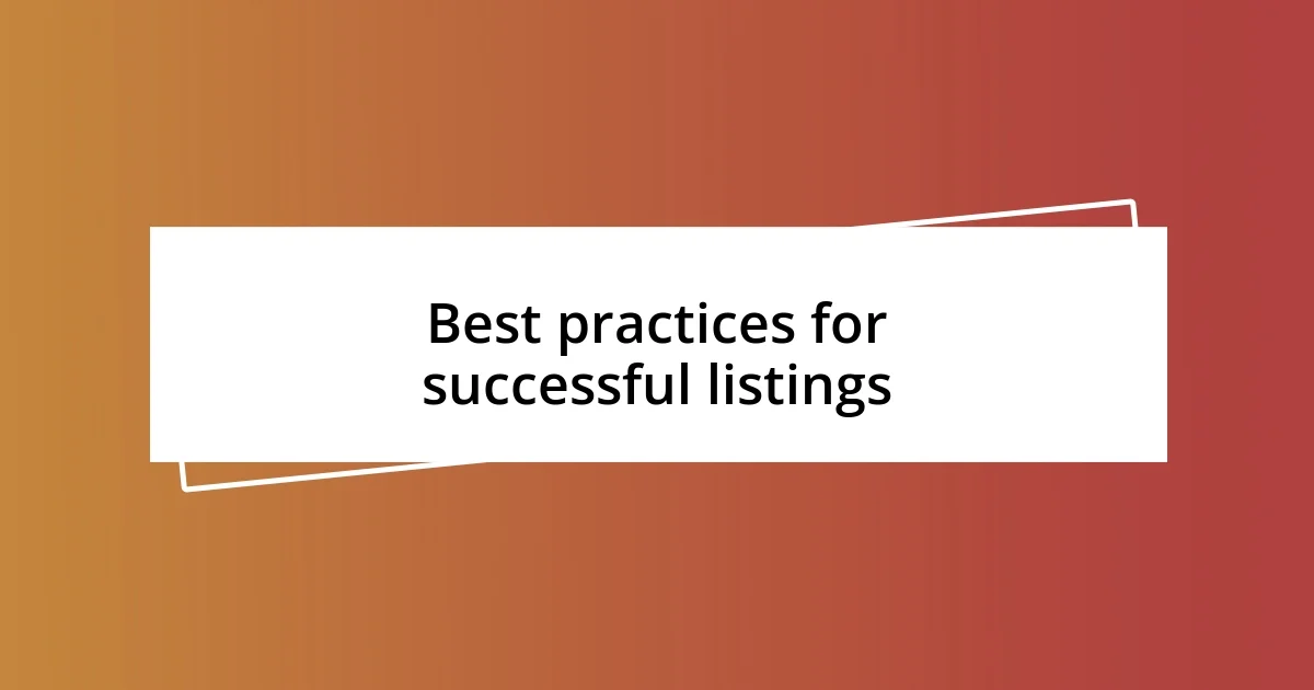 Best practices for successful listings