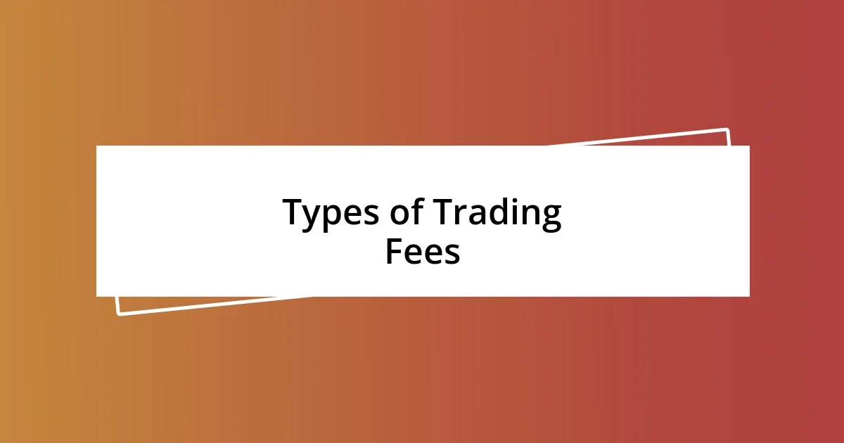 Types of Trading Fees