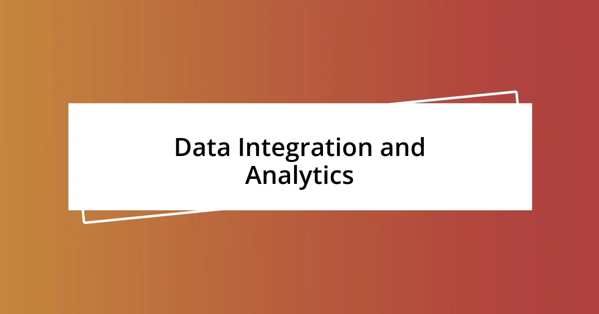 Data Integration and Analytics