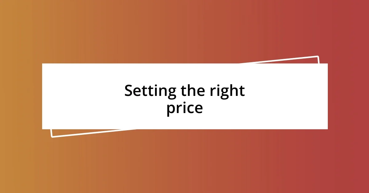 Setting the right price