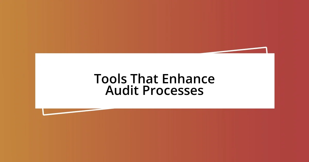 Tools That Enhance Audit Processes